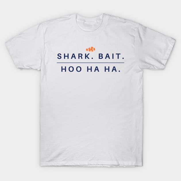 Shark Bait - Hoo Ha Ha T-Shirt by sjames90